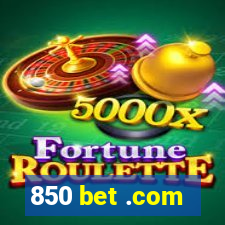 850 bet .com